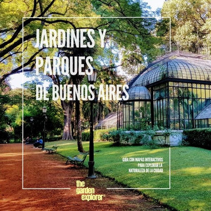 Portada de Jardines y Parques de Buenos Aires - guía interactiva con mapas de The Garden Explorer